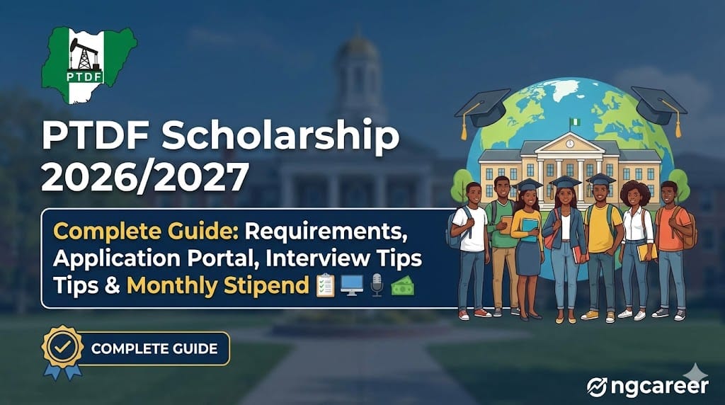 PTDF Scholarship 2026/2027: Complete Application Guide, Requirements & Interview Tips